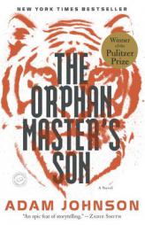 The Orphan Master's Son by Adam Johnson Paperback Book