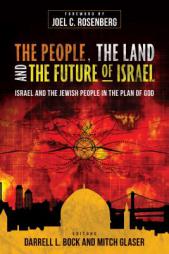 The People, the Land, and the Future of Israel: Israel and the Jewish People in the Plan of God by Darrell Bock Paperback Book
