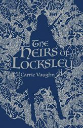 Heirs of Locksley by Carrie Vaughn Paperback Book