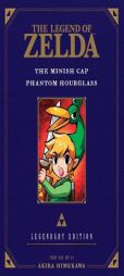 The Legend of Zelda: The Minish Cap / Phantom Hourglass -Legendary Edition- (The Legend of Zelda: Legendary Edition) by Akira Himekawa Paperback Book