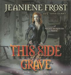 This Side of the Grave (Night Huntress, Book 5) by Jeaniene Frost Paperback Book