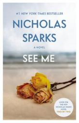 See Me by Nicholas Sparks Paperback Book