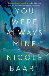 You Were Always Mine by Nicole Baart Paperback Book