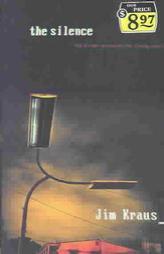 The Silence: The End Is Near by Jim Kraus Paperback Book