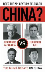 Does the 21st Century Belong to China?: The Munk Debate on China by Henry Kissinger Paperback Book