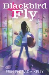 Blackbird Fly by Erin Entrada Kelly Paperback Book