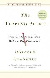 The Tipping Point: How Little Things Can Make a Big Difference by Malcolm Gladwell Paperback Book