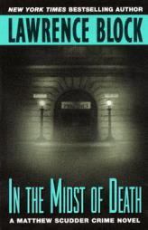 In the Midst of Death (Matthew Scudder Mysteries) by Lawrence Block Paperback Book