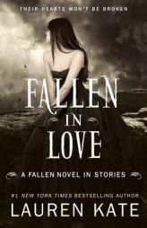 Fallen in Love: A Fallen Novel in Stories by Lauren Kate Paperback Book