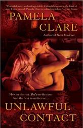 Unlawful Contact by Pamela Clare Paperback Book