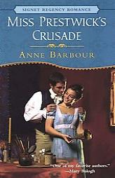 Miss Prestwick's Crusade by Anne Barbour Paperback Book