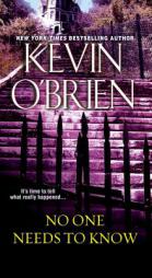 No One Needs to Know by Kevin O'Brien Paperback Book