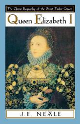 Queen Elizabeth I by J. E. Neale Paperback Book