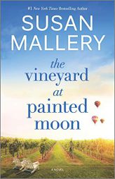 The Vineyard at Painted Moon by Susan Mallery Paperback Book