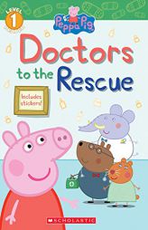 Doctors to the Rescue (Peppa Pig: Level 1 Reader) by Meredith Rusu Paperback Book
