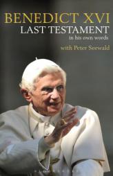 Last Testament: In His Own Words by Pope Benedict XVI Paperback Book