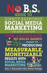 No B.S. Guide to Direct Response Social Media Marketing by Dan S. Kennedy Paperback Book