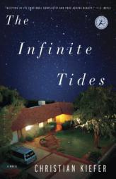 The Infinite Tides: A Novel by Christian Kiefer Paperback Book
