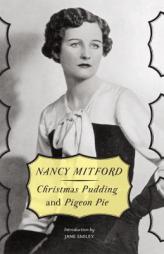 Chistmas Pudding and Pigeon Pie by Nancy Mitford Paperback Book