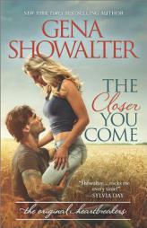 The Closer You Come by Gena Showalter Paperback Book
