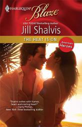 The Heat Is On by Jill Shalvis Paperback Book