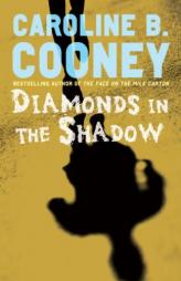 Diamonds in the Shadow by Caroline B. Cooney Paperback Book