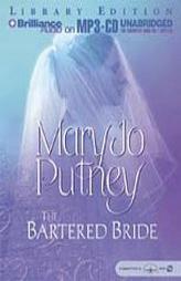 Bartered Bride, The by Mary Jo Putney Paperback Book
