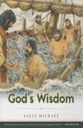 God's Wisdom (Making Him Known) by Sally Michael Paperback Book