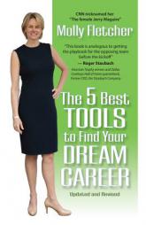 The 5 Best Tools to Find Your Dream Career by Molly Fletcher Paperback Book