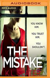 The Mistake by K. L. Slater Paperback Book