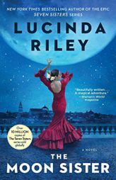 The Moon Sister: A Novel (5) (The Seven Sisters) by Lucinda Riley Paperback Book