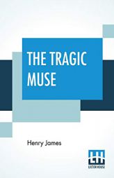 The Tragic Muse by Henry James Paperback Book