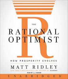 The Rational Optimist: How Prosperity Evolves by Matt Ridley Paperback Book