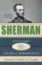 Sherman: Lessons in Leadership (Great Generals) by Steven E. Woodworth Paperback Book