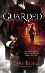 Guarded by Mary Behre Paperback Book