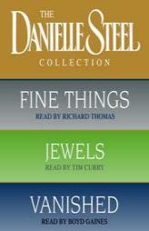Danielle Steel Value Collection: Fine Things, Jewels, Vanished by Danielle Steel Paperback Book