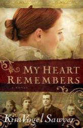 My Heart Remembers by Kim Vogel Sawyer Paperback Book