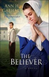 Believer, The by Ann H. Gabhart Paperback Book