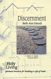 Holy Living Series: Discernment by Elaine a. Heath Paperback Book