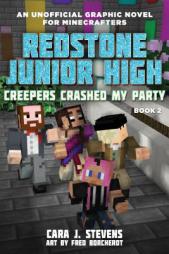 Creepers Crashed My Party: Redstone Junior High #2 by Cara J. Stevens Paperback Book