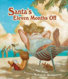 Santa's Eleven Months Off by Mike Reiss Paperback Book