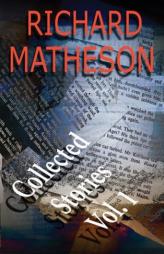 Richard Matheson: Collected Stories, Vol. 1 by Richard Matheson Paperback Book