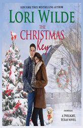 The Christmas Key: A Twilight, Texas Novel: The Twilight, Texas Series by Lori Wilde Paperback Book