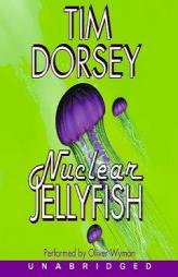 Nuclear Jellyfish (Serge a. Storms) by Tim Dorsey Paperback Book