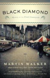 Black Diamond: A Mystery of the French Countryside by Martin Walker Paperback Book