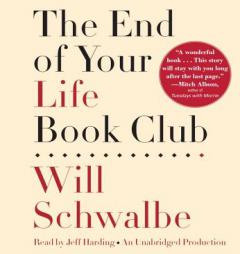 The End of Your Life Book Club by Will Schwalbe Paperback Book