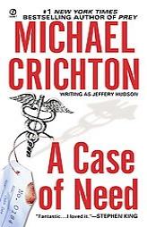 A Case of Need by Michael Crichton Paperback Book