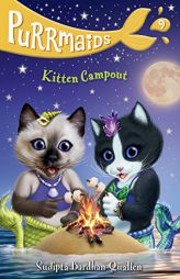 Purrmaids #9: Kitten Campout by Sudipta Bardhan-Quallen Paperback Book