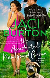 The Accidental Newlywed Game (A Boots and Bouquets Novel) by Jaci Burton Paperback Book