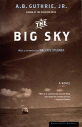 The Big Sky by A. B. Guthrie Paperback Book